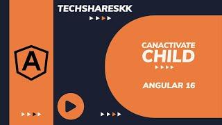 Can Activate child guard | Guards in angular | Angular 16