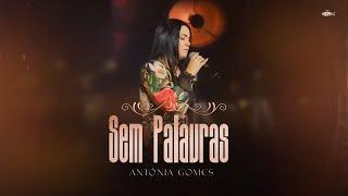 Antônia Gomes - Sem Palavras (Ao Vivo) | Clipe Oficial