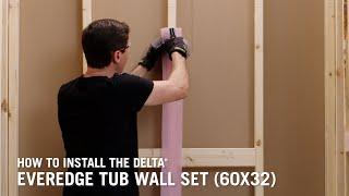 How to Install the Delta® EverEdge Tub Wall Set (60x32)