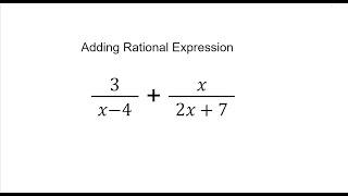 How to add Rational expressions / Adding Rational expressions step by step Rational algebraic Exp.