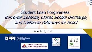 Student Loan Forgiveness: Borrower Defense, Closed School Discharge & California Pathways for Relief