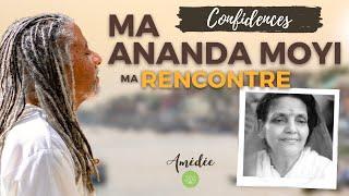 Ma rencontre avec Ma Ananda Moyi