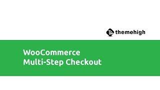 WooCommerce MultiStep Checkout | Multi-Step Checkout Introduction Video