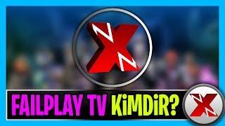 Failplay TV KİMDİR? | YOUTUBE'A VE YAYINCILIĞA NASIL BAŞLADIM?