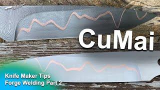 Why is CuMai Damascus so hard to forge weld?