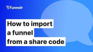 How to import a funnel from a share code | Funnelr