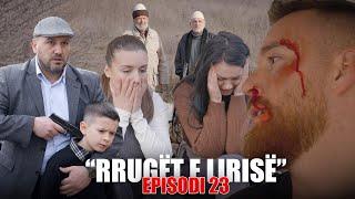 Rrugët e Lirisë - Episodi 23 (Tregime të Vjetra)