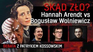 Skąd zło? Hannah Arendt vs Bogusław Wolniewicz