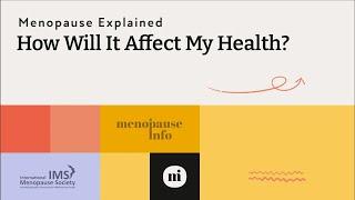 Menopause   How will it Affect my Health