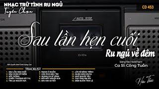 [CD453] Mở Nhẹ Nhàng Lk Nhạc Vàng Hải Ngoại Xưa Bất Hủ Còn Mãi Theo Thời Gian| Hữu Thái Lossless