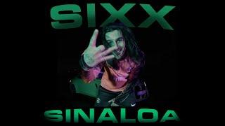 SIXX - SINALOA (Official Video)