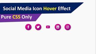 Social Media Icon Hover Effect Pure CSS Only | Media Icon Hover Effect Using Pure HTML and CSS Only.