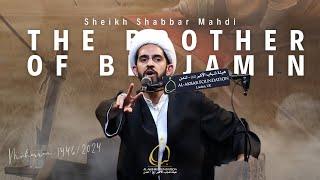 7- Sheikh Shabbar Mahdi | The brother of Benjamin | Muharram 2024/1446