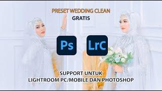 FREE DOWNLOAD PRESET WEDDING TERBARU UNTUK LIGHTROOM PHOTOSHOP DNG DAN XMP