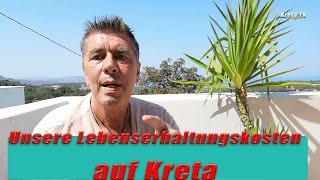 Unsere Lebenserhaltungskosten auf Kreta    Kreta/Crete 2024