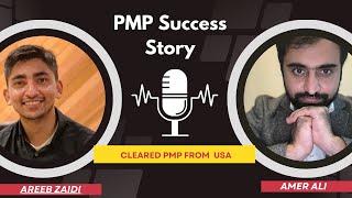 How Areeb Zaidi cleared PMP from USA in 2024