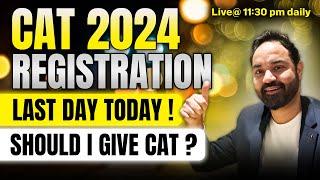 CAT 2024 Last Date | Extension Plan ? Should I Take CAT Exam ?