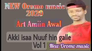 Art Amiin Awwal  #Oromo_NEW_Ethiopian_Oromoo_Music_2020  Vol 1 Akki Isaa Nuuf Hingalle