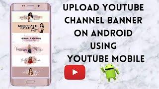 How To Upload YouTube Channel Banner On Android | Easy