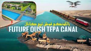 Ideal Architectural Design for future Qush Tepa Canal