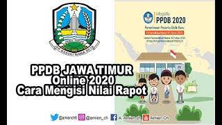 PPDB Jatim 2020 Online | Cara Isi Nilai Raport