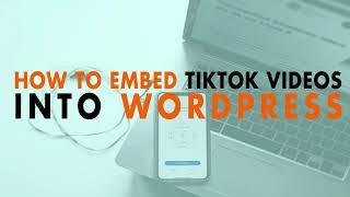 How to Embed Tik Tok Videos into WordPress - WP The Podcast EP 645