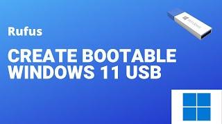 How To Create Windows 11 Bootable USB