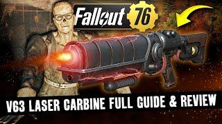 Fallout 76 - V63 Laser Carbine - Full Guide & Best Mods & Legendary Effects Review