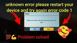 unknown error please restart your device and try again error code 1 | Bgmi login problem today