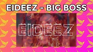 Eideez - Big Boss (Epic Visualisation)