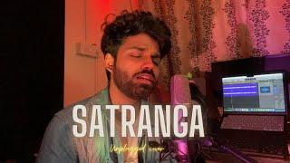 Satranga - Unplugged Cover by Shubham Verma