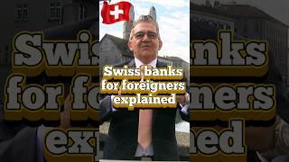 Swiss banks for foreigners explained #swissbank #swissbankacount #money