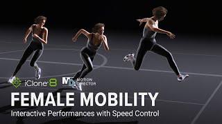 Motion Director Female Mobility | Interactive Performances with Speed Control | iClone 8