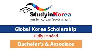 Global Korea Scholarship for Undergraduate Students | Fully Funded | Study in Korea