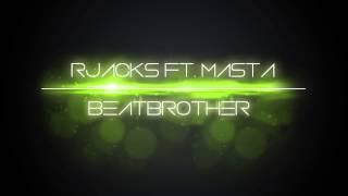 RJacks Ft. Masta - BeatBrother