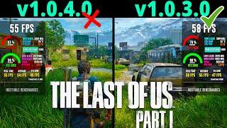 The Last Of Us Part 1 PC: New "BIG" Update Patch v1.0.4.0 vs v1.0.3.0 Comparison