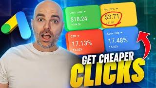 Get Cheaper Clicks in Google Ads