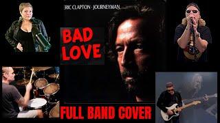 Bad Love - Eric Clapton - FULL BAND COVER