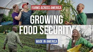 The Americans Growing a Food Secure Future | Farms Across America