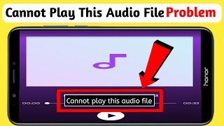 Cannot Play This Audio File Problem Solve Kaise Kare | How To Fix Cannot Play This Audio File