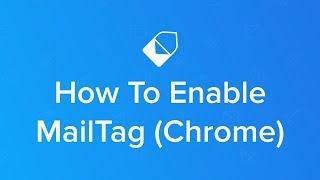 How To Enable MailTag in Gmail