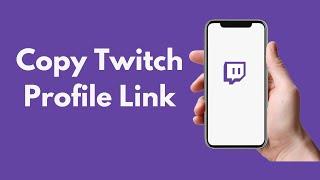 How to Copy Twitch Profile Link (Quick & Simple) | Copy and Share Twitch Profile