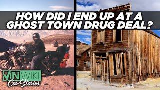 How did I end up at a ghost town dope deal?