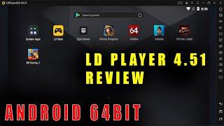 LD PLAYER 4.51 64 BIT REVIEW | Advanced 64 Bit Android Emulator!!