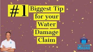 #1 Biggest Tip for Water Damage Claims