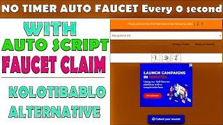 No Timer Faucet Unlimited Claim Every 0 Second with Script | Kolotibablo alternative