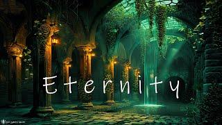 Eternity - Deeply Beautiful Ethereal Ambient Music - Healing Meditation Soundscapes For Serenity