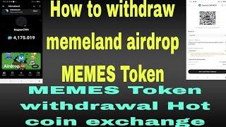 How To Transfer MEMES Token in Hot coin exchange withdrawal Update