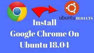 How To Install Google Chrome  in Ubuntu 18.04.