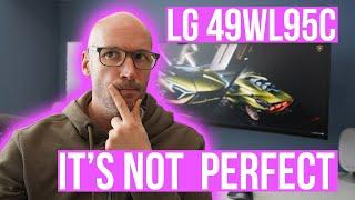 3 Things I wish I knew! -  LG 49WL95C-W - LG 49" 5k Monitor review